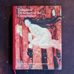 Chambers Dictionary of The Unexplained