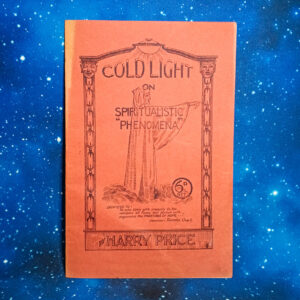 Harry Price - Cold Light on Spiritualistic Phenomena (1. udgave)